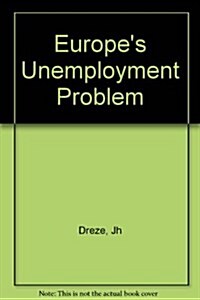 Europes Unemployment Problem (Hardcover)