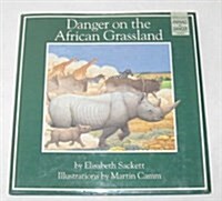 Danger on the African Grassland (Hardcover)