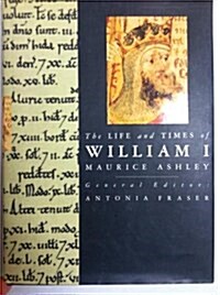 The Life and Times of William I (Hardcover)