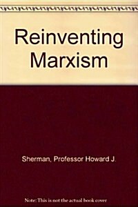 Reinventing Marxism (Hardcover)