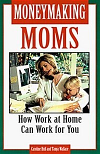 Moneymaking Moms (Paperback)