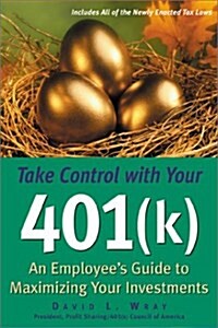 Take Control With Your 401(K) (Paperback)
