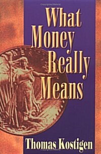 What Money Really Means (Paperback)