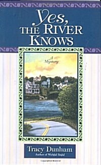 Yes, the River Knows (Hardcover)