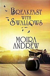 Breakfast With Swallows (Paperback)