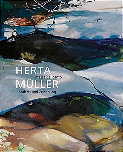Herta Muller: Massa del Canto Malerei Und Zeichnung (Hardcover)