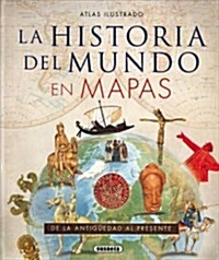 La Historia del Mundo En Mapas (Hardcover)