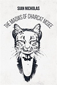 The Miaows of Chaircat Mcgee (Paperback)