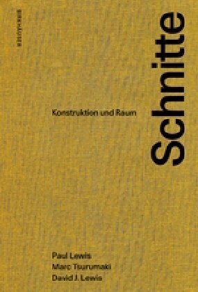 Schnitte: Konstruktion Und Raum (Hardcover)
