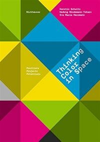 Thinking color in space : positions, projects, potentials