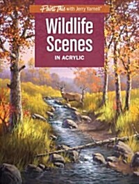 Wildlife Scenes in Acrylic (Paperback)