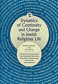 Dynamics of Continuity and Change in Jewish Religious Life (Hardcover)