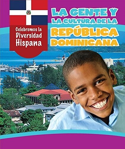 La Gente Y La Cultura de la Rep?lica Dominicana (the People and Culture of the Dominican Republic) (Library Binding)