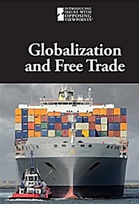 Globalization and Free Trade (Library Binding)