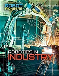 Robotics in Industry (Paperback)