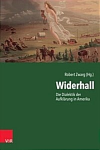 Widerhall: Die Dialektik Der Aufklarung in Amerika (Paperback)
