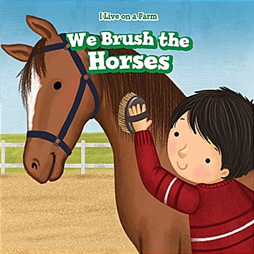 We Brush the Horses (Library Binding)