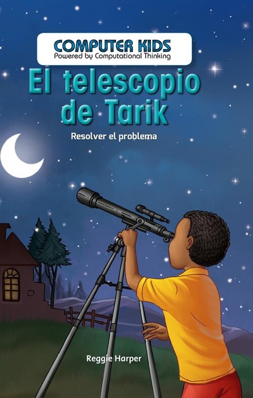 El Telescopio de Tarik: Resolver El Problema (Tariks Telescope: Fixing the Problem) (Library Binding)