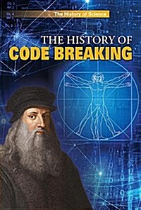 The History of Code Breaking (Library Binding)