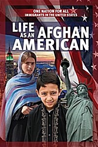 Life as an Afghan American (Library Binding)