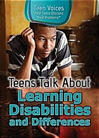 Teens Talk About Learning Disabilities and Differences (Paperback)