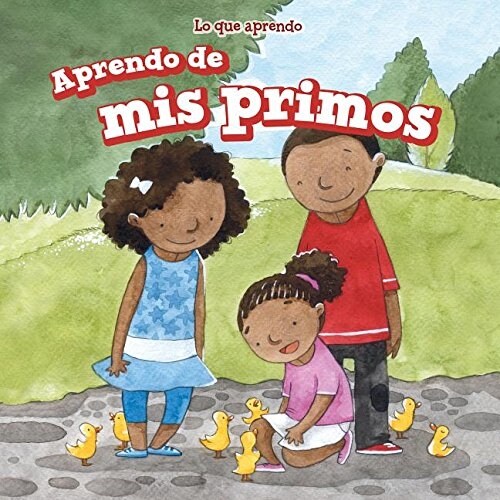 Aprendo de MIS Primos (I Learn from My Cousins) (Paperback)