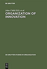 Organization of Innovation: East-West Perspectives (Hardcover, Reprint 2017)