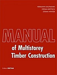 Manual of Multistorey Timber Construction (Paperback)