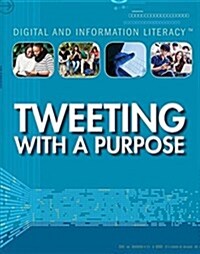 Tweeting with a Purpose (Library Binding)