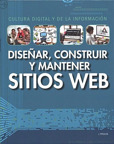Dise?r, Construir Y Mantener Sitios Web (Designing, Building, and Maintaining Websites) (Library Binding)
