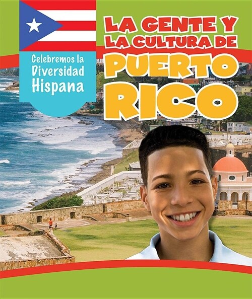La Gente y La Cultura de Puerto Rico (the People and Culture of Puerto Rico) (Library Binding)