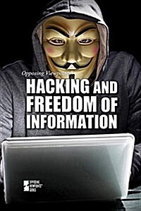 Hacking and Freedom of Information (Library Binding)