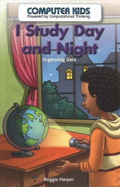 I Study Day and Night: Organizing Data (Library Binding)