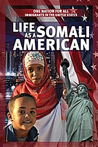 Life as a Somali American (Library Binding)
