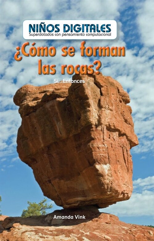 풠?o Se Forman Las Rocas?: Si...Entonces (How Are Rocks Formed?: If...Then) (Library Binding)