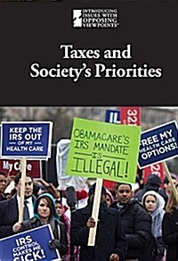 Taxes and Societys Priorities (Library Binding)