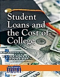 Student Loans and the Cost of College (Library Binding)