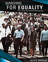 Marching for Equality: The Journey from Selma to Montgomery (Paperback)
