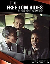 The Freedom Rides: The Rise of the Civil Rights Movement (Paperback)