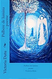 Pulbere De Lumina (Paperback, Large Print)