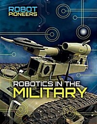 Robotics in the Military (Paperback)