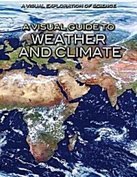 A Visual Guide to Weather and Climate (Library Binding)