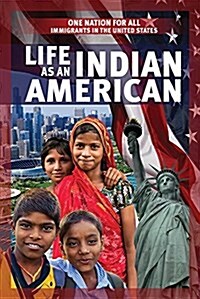 Life as an Indian American (Library Binding)
