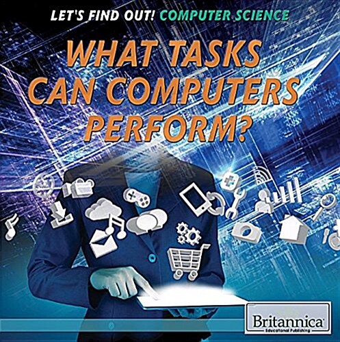 What Tasks Can Computers Perform? (Library Binding)