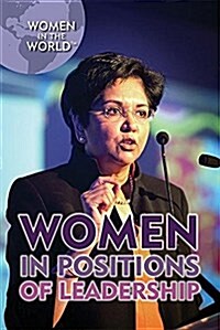 Women in Positions of Leadership (Library Binding)