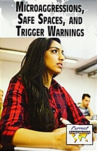 Microaggressions, Safe Spaces, and Trigger Warnings (Paperback)