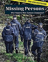 Missing Persons: What Happens When Someone Disappears? (Paperback)