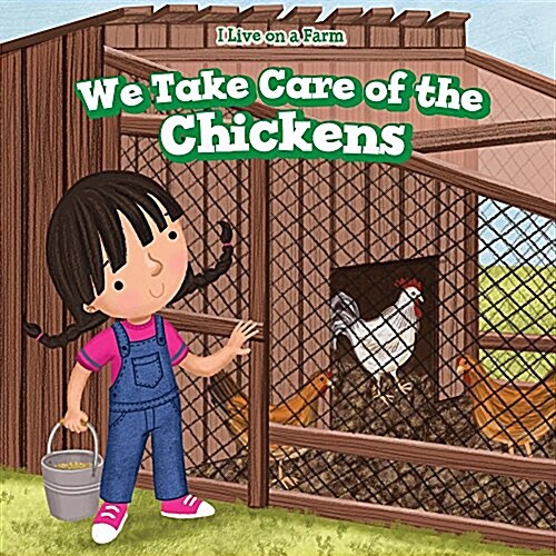 We Take Care of the Chickens (Paperback)