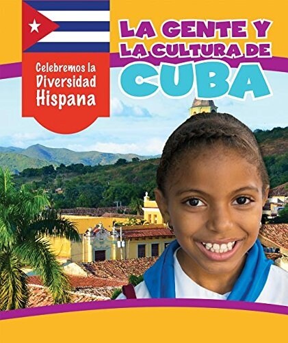 La Gente y La Cultura de Cuba (the People and Culture of Cuba) (Library Binding)