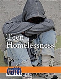 Teen Homelessness (Library Binding)